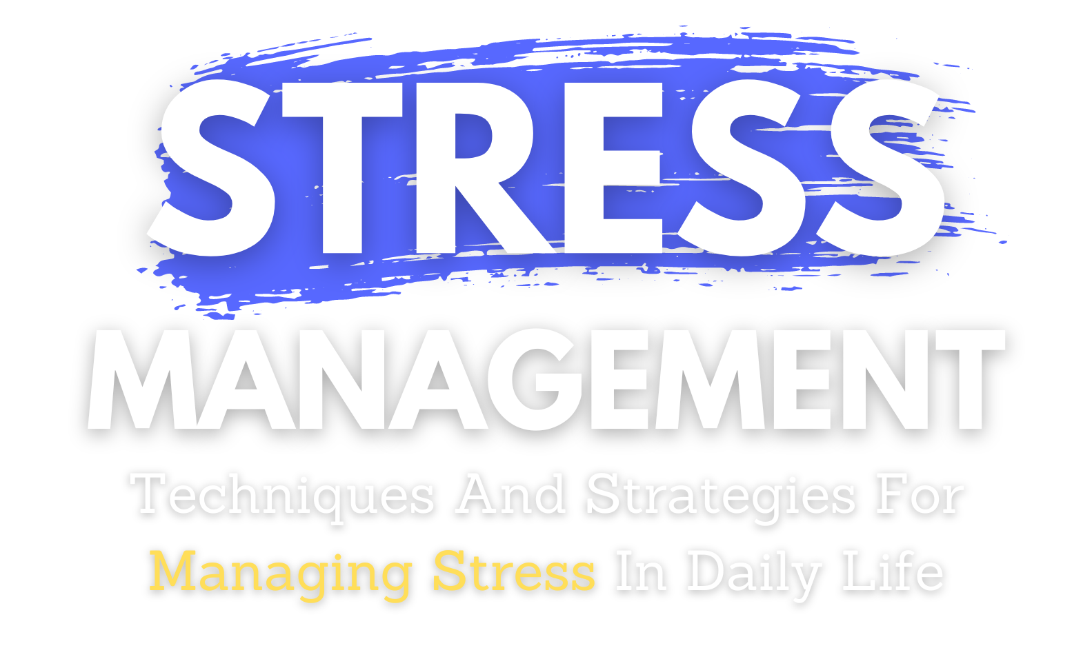 Stress Management
 